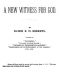 [Gutenberg 46202] • A New Witness for God (Volume 1 of 3)